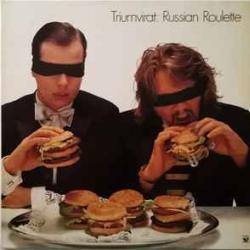 TRIUMVIRAT RUSSIAN ROULETTE Виниловая пластинка TRIUMVIRAT RUSSIAN ROULETTE Виниловая пластинка