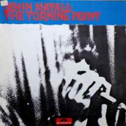 JOHN MAYALL TURNING POINT Виниловая пластинка JOHN MAYALL TURNING POINT Виниловая пластинка