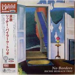 RICHIE BEIRACH TRIO NO BORDERS Виниловая пластинка RICHIE BEIRACH TRIO NO BORDERS Виниловая пластинка