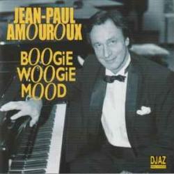 JEAN-PAUL AMOUROUX BOOGIE WOOGIE MOOD Фирменный CD JEAN-PAUL AMOUROUX BOOGIE WOOGIE MOOD Фирменный CD