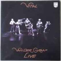 VAN DER GRAAF GENERATOR VITAL LIVE Виниловая пластинка VAN DER GRAAF GENERATOR VITAL LIVE Виниловая пластинка
