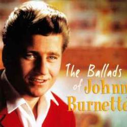 JOHNNY BURNETTE BALLADS Фирменный CD JOHNNY BURNETTE BALLADS Фирменный CD