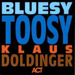 KLAUS DOLDINGER BLUESY TOOSY Фирменный CD KLAUS DOLDINGER BLUESY TOOSY Фирменный CD