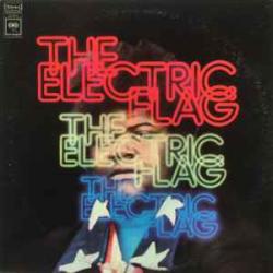 THE ELECTRIC FLAG AN AMERICAN MUSIC BAND Виниловая пластинка THE ELECTRIC FLAG AN AMERICAN MUSIC BAND Виниловая пластинка