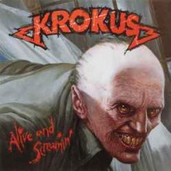 KROKUS ALIVE AND SCREAMIN' Виниловая пластинка KROKUS ALIVE AND SCREAMIN' Виниловая пластинка