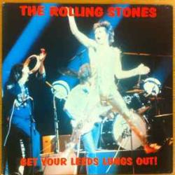 ROLLING STONES GET YOUR LEEDS LUNGS OUT! Виниловая пластинка ROLLING STONES GET YOUR LEEDS LUNGS OUT! Виниловая пластинка