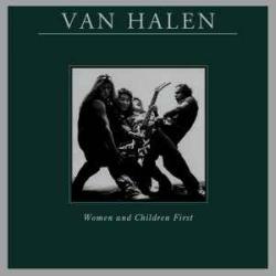 VAN HALEN WOMEN AND CHILDREN FIRST Виниловая пластинка VAN HALEN WOMEN AND CHILDREN FIRST Виниловая пластинка