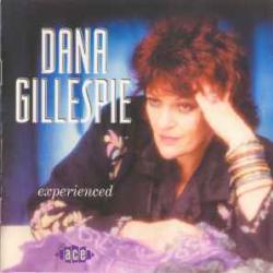 DANA GILLESPIE EXPERIENCED Фирменный CD DANA GILLESPIE EXPERIENCED Фирменный CD