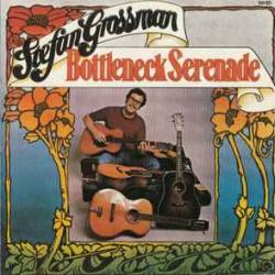 STEFAN GROSSMAN BOTTLENECK SERENADE Фирменный CD STEFAN GROSSMAN BOTTLENECK SERENADE Фирменный CD