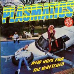 PLASMATICS NEW HOPE FOR THE WRETCHED Виниловая пластинка PLASMATICS NEW HOPE FOR THE WRETCHED Виниловая пластинка