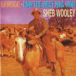 SHEB WOOLEY RAWHIDE/HOW THE WEST WAS WON Фирменный CD SHEB WOOLEY RAWHIDE/HOW THE WEST WAS WON Фирменный CD