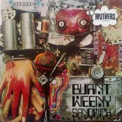 MOTHERS OF INVENTION (FRANK ZAPPA) BURNT WEENY SANDWICH Виниловая пластинка MOTHERS OF INVENTION (FRANK ZAPPA) BURNT WEENY SANDWICH Виниловая пластинка