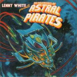 LENNY WHITE ADVENTURES OF ASTRAL PIRATES Виниловая пластинка LENNY WHITE ADVENTURES OF ASTRAL PIRATES Виниловая пластинка