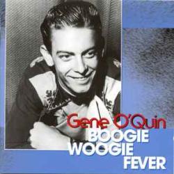 GENE O'QUIN BOOGIE WOOGIE FEVER Фирменный CD GENE O'QUIN BOOGIE WOOGIE FEVER Фирменный CD
