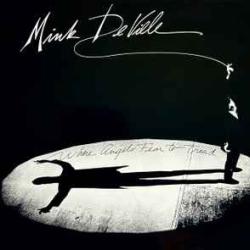 Mink DeVille WHERE ANGELS FEAR TO TREAD Виниловая пластинка Mink DeVille WHERE ANGELS FEAR TO TREAD Виниловая пластинка