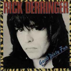 RICK DERRINGER GOOD DIRTY FUN Виниловая пластинка RICK DERRINGER GOOD DIRTY FUN Виниловая пластинка