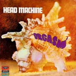 HEAD MACHINE ORGASM Виниловая пластинка HEAD MACHINE ORGASM Виниловая пластинка
