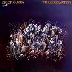 CHICK COREA THREE QUARTETS Виниловая пластинка CHICK COREA THREE QUARTETS Виниловая пластинка