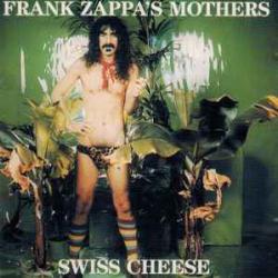 FRANK ZAPPA'S MOTHERS SWISS CHEESE Фирменный CD FRANK ZAPPA'S MOTHERS SWISS CHEESE Фирменный CD