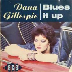 DANA GILLESPIE BLUES IT UP Фирменный CD DANA GILLESPIE BLUES IT UP Фирменный CD