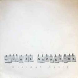MINIMAL ORCHESTRA MINIMAL MUSIC Виниловая пластинка MINIMAL ORCHESTRA MINIMAL MUSIC Виниловая пластинка