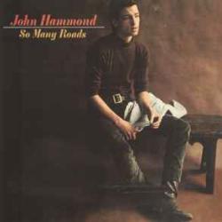 JOHN HAMMOND So Many Roads Фирменный CD JOHN HAMMOND So Many Roads Фирменный CD