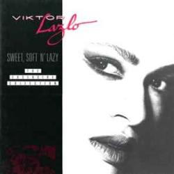 VIKTOR LAZLO SWEET, SOFT N' LAZY Фирменный CD VIKTOR LAZLO SWEET, SOFT N' LAZY Фирменный CD