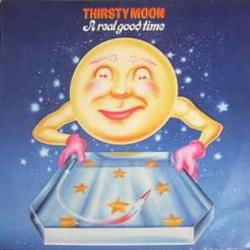 THIRSTY MOON A REAL GOOD TIME Виниловая пластинка THIRSTY MOON A REAL GOOD TIME Виниловая пластинка