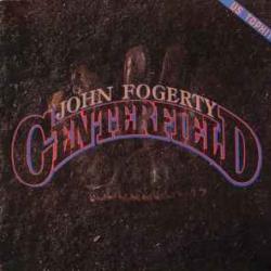 JOHN FOGERTY CENTERFIELD Виниловая пластинка JOHN FOGERTY CENTERFIELD Виниловая пластинка