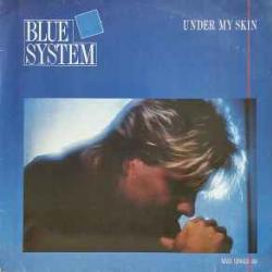 BLUE SYSTEM UNDER MY SKIN Виниловая пластинка BLUE SYSTEM UNDER MY SKIN Виниловая пластинка