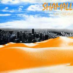 SHAMALL My Dream Виниловая пластинка SHAMALL My Dream Виниловая пластинка