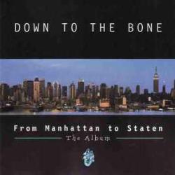 DOWN TO THE BONE FROM MANHATTAN TO STATEN Виниловая пластинка DOWN TO THE BONE FROM MANHATTAN TO STATEN Виниловая пластинка