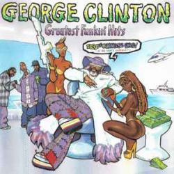 GEORGE CLINTON GREATEST FUNKIN' HITS Фирменный CD GEORGE CLINTON GREATEST FUNKIN' HITS Фирменный CD