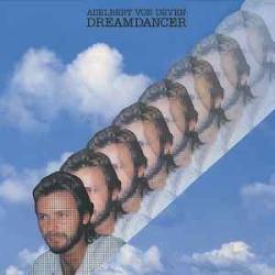 ADELBERT VON DEYEN DREAMDANCER Виниловая пластинка ADELBERT VON DEYEN DREAMDANCER Виниловая пластинка