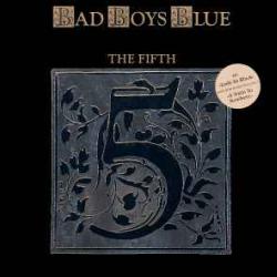 BAD BOYS BLUE FIFTH Виниловая пластинка BAD BOYS BLUE FIFTH Виниловая пластинка