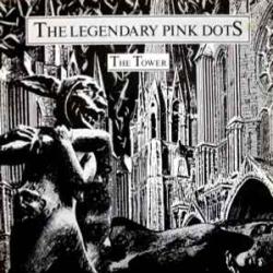 THE LEGENDARY PINK DOTS THE TOWER Виниловая пластинка THE LEGENDARY PINK DOTS THE TOWER Виниловая пластинка