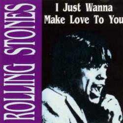 ROLLING STONES I JUST WANNA MAKE LOVE TO YOU Фирменный CD ROLLING STONES I JUST WANNA MAKE LOVE TO YOU Фирменный CD