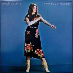 EMMYLOU HARRIS EVANGELINE Виниловая пластинка EMMYLOU HARRIS EVANGELINE Виниловая пластинка