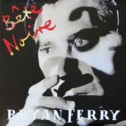 BRYAN FERRY BETE NOIRE Виниловая пластинка BRYAN FERRY BETE NOIRE Виниловая пластинка