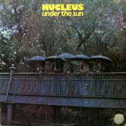 NUCLEUS UNDER THE SUN Виниловая пластинка NUCLEUS UNDER THE SUN Виниловая пластинка
