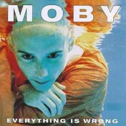 MOBY EVERYTHING IS WRONG Виниловая пластинка MOBY EVERYTHING IS WRONG Виниловая пластинка