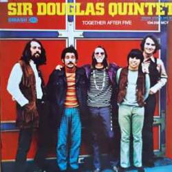 SIR DOUGLAS QUINTET TOGETHER AFTER FIVE Виниловая пластинка SIR DOUGLAS QUINTET TOGETHER AFTER FIVE Виниловая пластинка