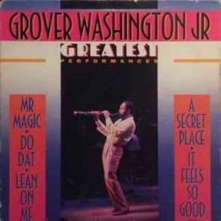 GROVER WASHINGTON GREATEST PERFORMANCES Виниловая пластинка GROVER WASHINGTON GREATEST PERFORMANCES Виниловая пластинка