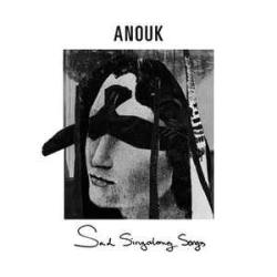 ANOUK Sad Singalong Songs Виниловая пластинка ANOUK Sad Singalong Songs Виниловая пластинка