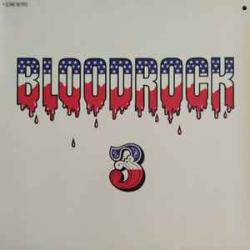 BLOODROCK BLOODROCK 3 Виниловая пластинка BLOODROCK BLOODROCK 3 Виниловая пластинка