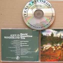 DAVID HAZELTINE TRIO ALICE IN WONDERLAND Фирменный CD DAVID HAZELTINE TRIO ALICE IN WONDERLAND Фирменный CD