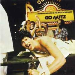 Herman Brood & His Wild Romance Go Nutz Виниловая пластинка Herman Brood & His Wild Romance Go Nutz Виниловая пластинка