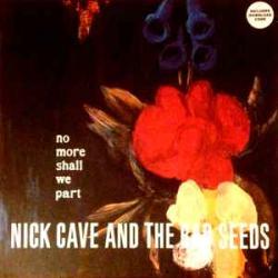 NICK CAVE AND THE BAD SEEDS No More Shall We Part Виниловая пластинка NICK CAVE AND THE BAD SEEDS No More Shall We Part Виниловая пластинка
