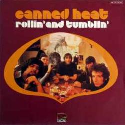 CANNED HEAT ROLLIN' AND TUMBLIN' Виниловая пластинка CANNED HEAT ROLLIN' AND TUMBLIN' Виниловая пластинка