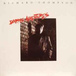 RICHARD THOMPSON Daring Adventures Виниловая пластинка RICHARD THOMPSON Daring Adventures Виниловая пластинка